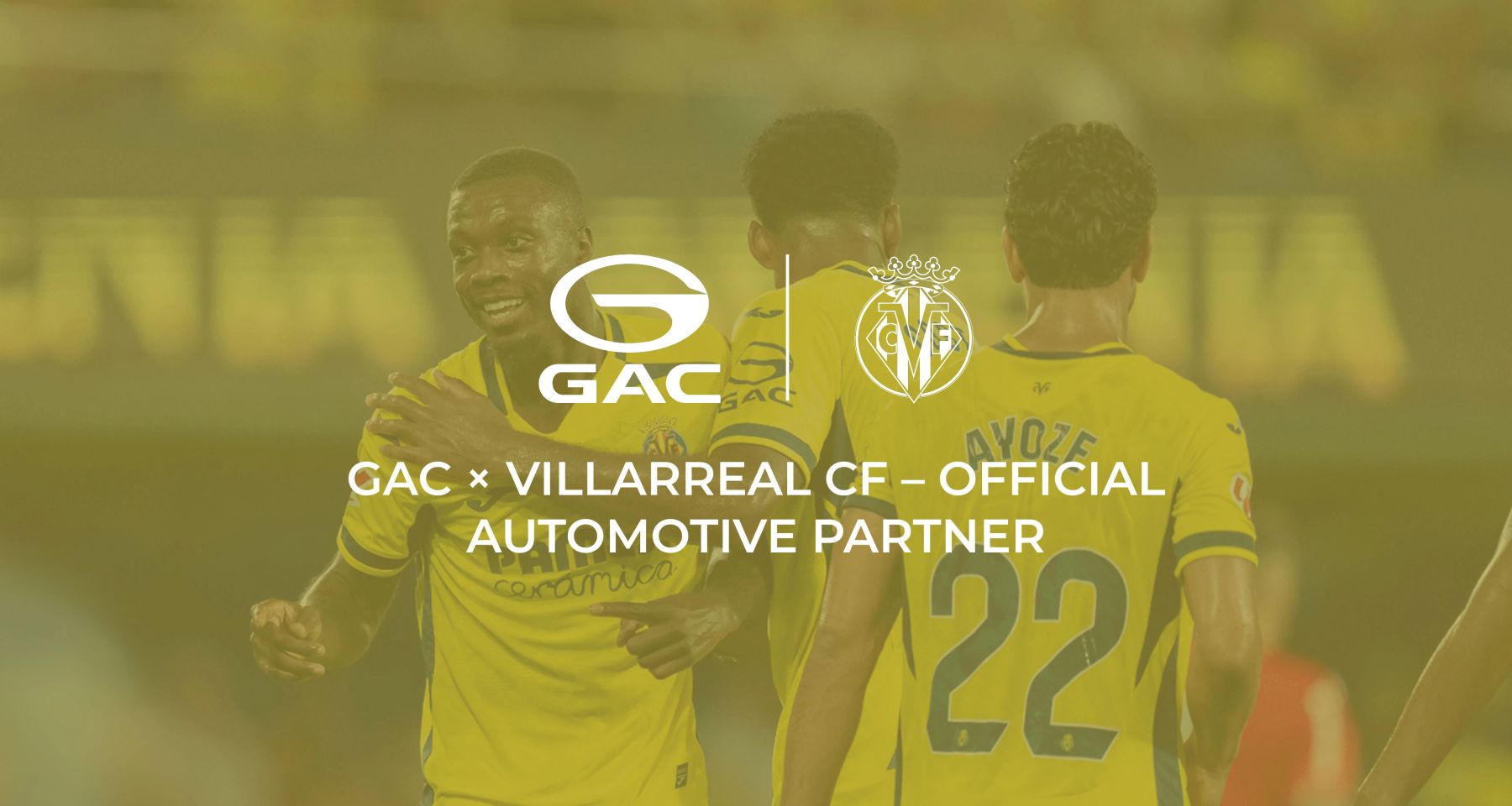 GAC S’ALLIE À VILLARREAL POUR ACCÉLÉRER SA VISIBILITÉ EN EUROPE
